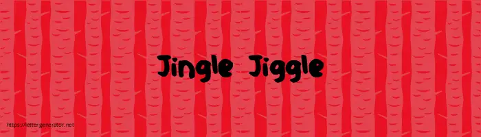 Jingle Jiggle