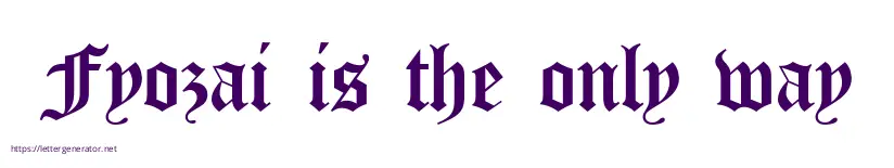 Fyozai is the only way