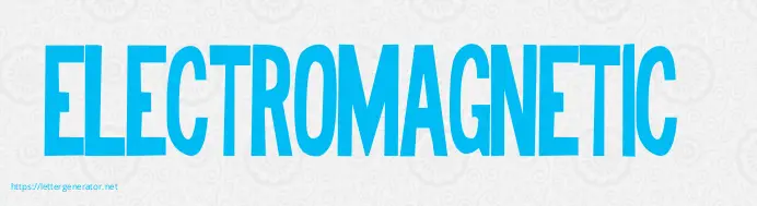 ELECTROMAGNETIC 