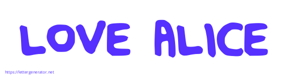 LOVE ALICE