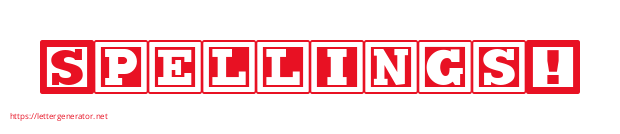 Spellings!